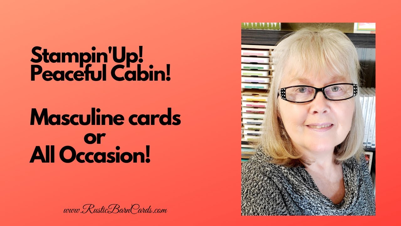 Прямая трансляция 16.11.21: Открытки для мужчин от Stampin'Up! Peaceful Cabin!
