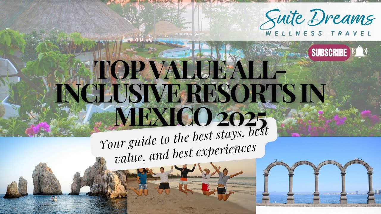 Top Value All-Inclusive Resorts in Mexico 2025