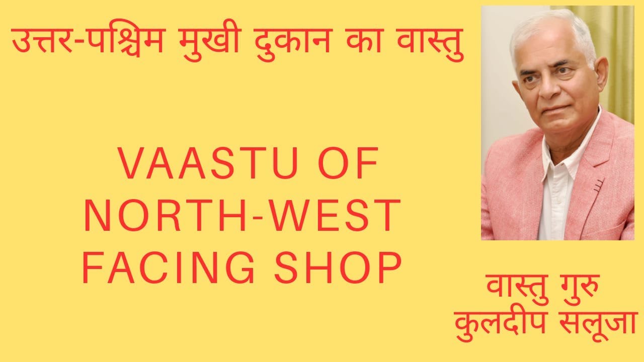 Vaastu of North-West Facing Shop