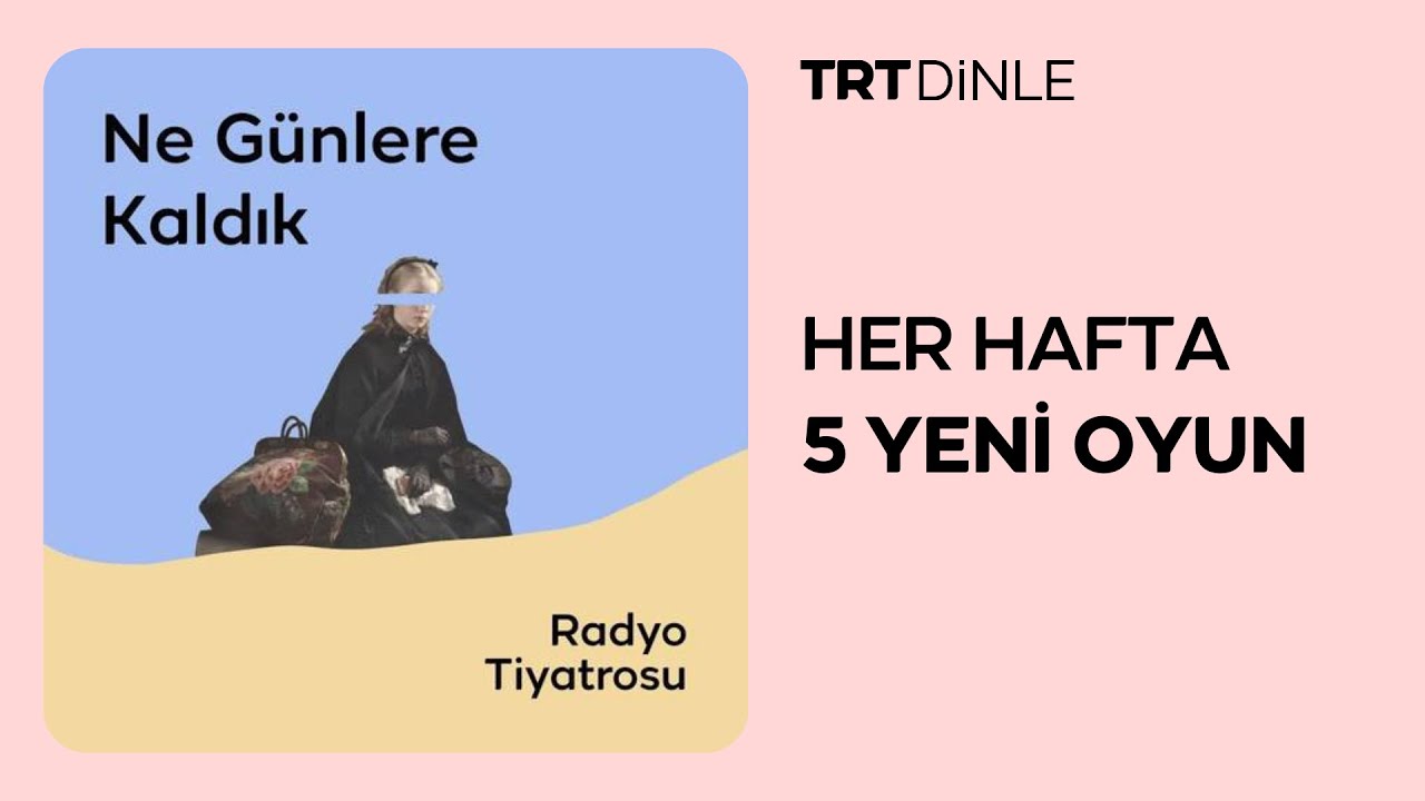 Radyo Tiyatrosu: Ne Günlere Kaldık | Aile