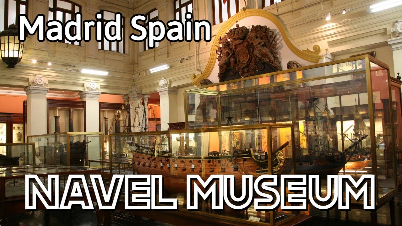 NAVAL MUSEUM MADRID SPAIN PART 2