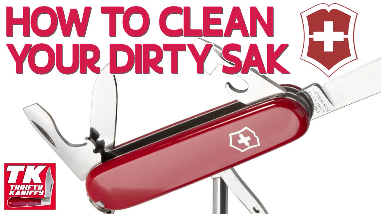 How to Clean Your Dirty SAK - Swiss Army Knife Maintenance