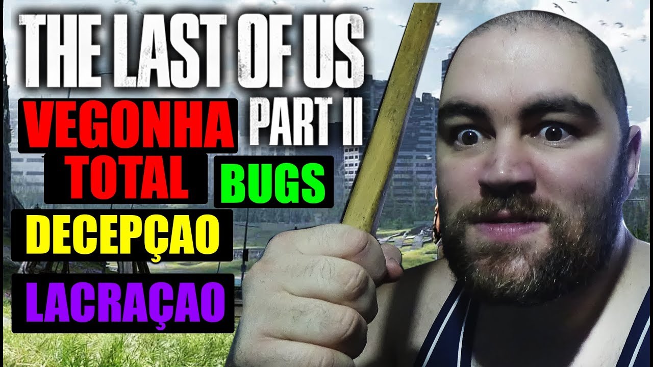 The last of us 2 é a maior decepçao da sony de todo os tempos