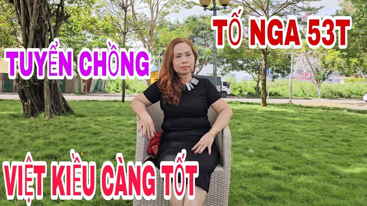 NỮ U53 XINH ĐẸP TỐ NGA TUYỂN CHỒNG, NẾU ĐƯỢC VIỆT KIỀU CÀNG TỐT #54