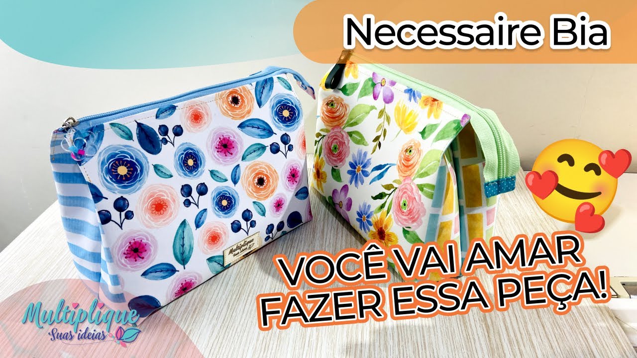 COMO FAZER UMA NECESSAIRE DIFERENCIADA E FÁCIL 😍 - NECESSAIRE BIA - Costura Criativa DIY