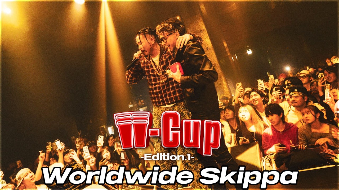 【W-Cup Edition.1】Worldwide Skippa｜Full Live