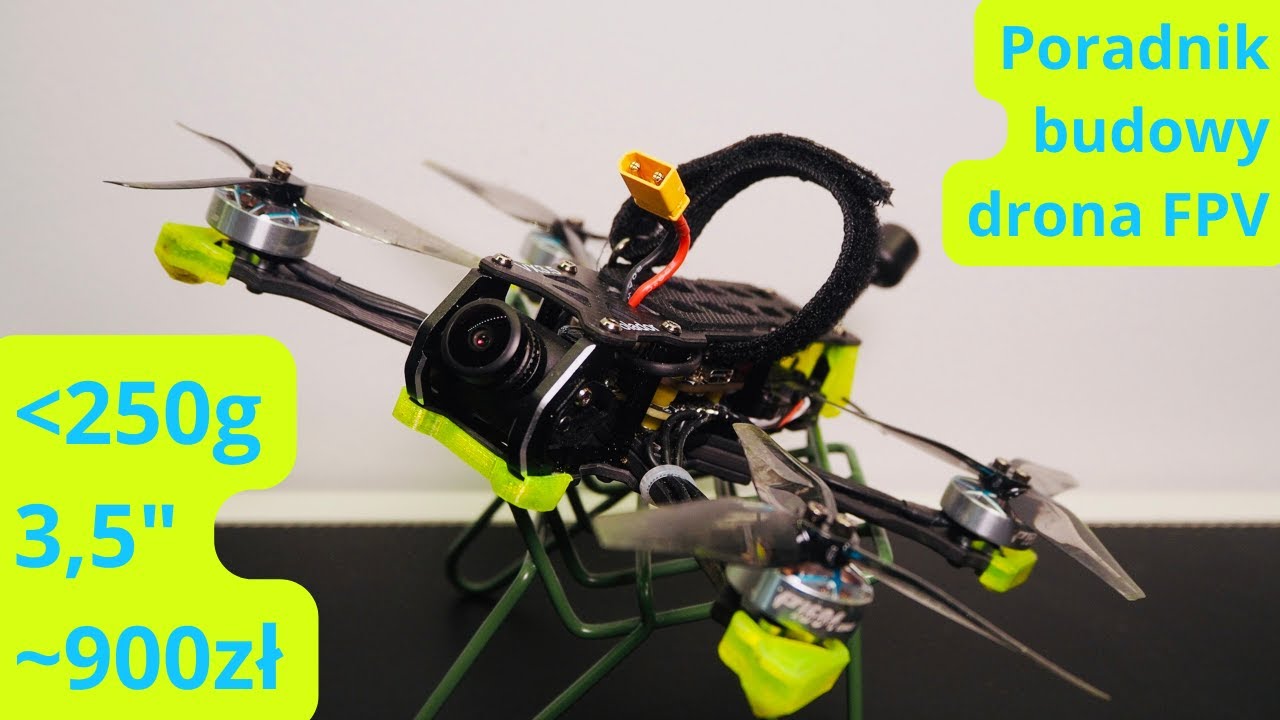 Jak zbudować 3,5-calowego drona FPV (freestyle) o masie poniżej 250g za 900zł w 2025r.
