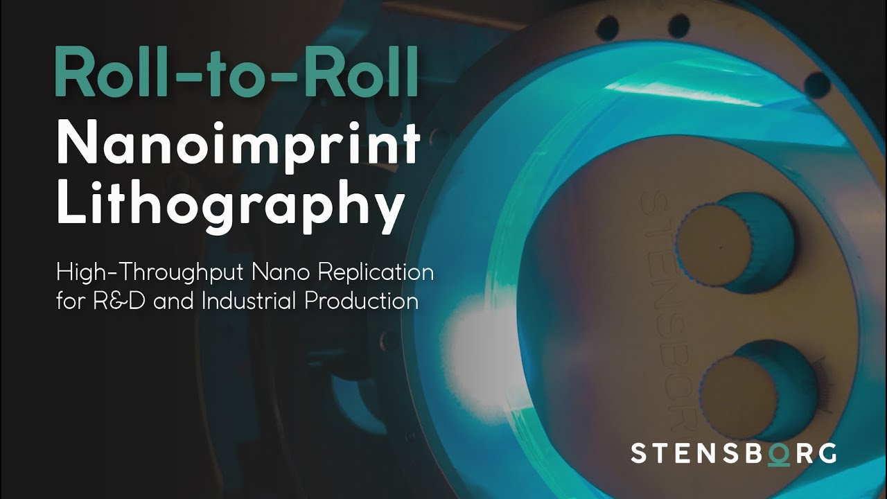 Inside Stensborg&rsquo;s Roll-to-Roll UV Nanoimprint Lithography I Scalable precision across industries