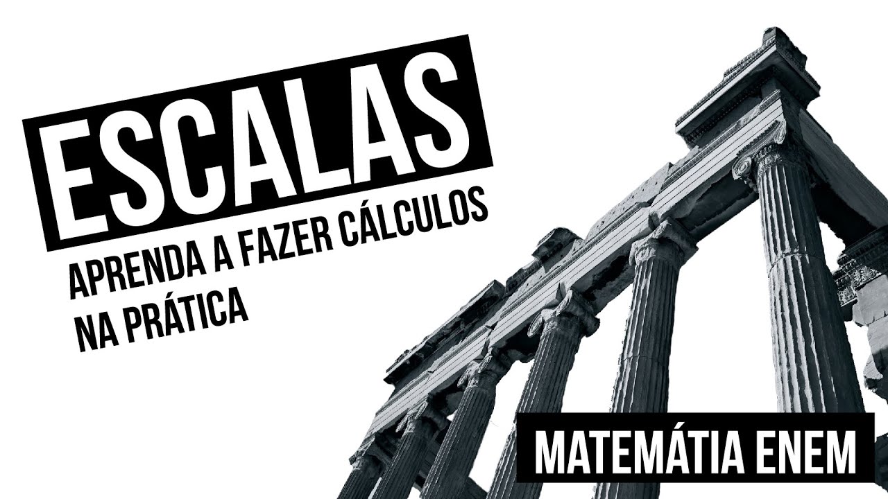 ESCALAS: aprenda a fazer cálculos na prática | Matemática para o Enem | Lucas Borguezan