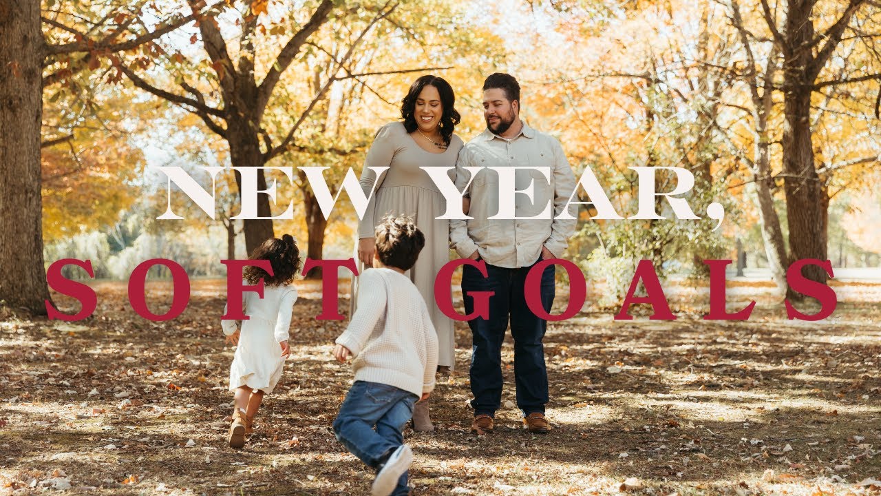 Making 2025 My Best Year Ever! Soft Goals for Financial Freedom, Family Time & Personal Growth