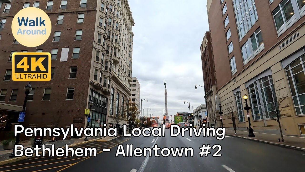 【4K60】 Driving - Pennsylvania Local, Bethlehem - Allentown #2
