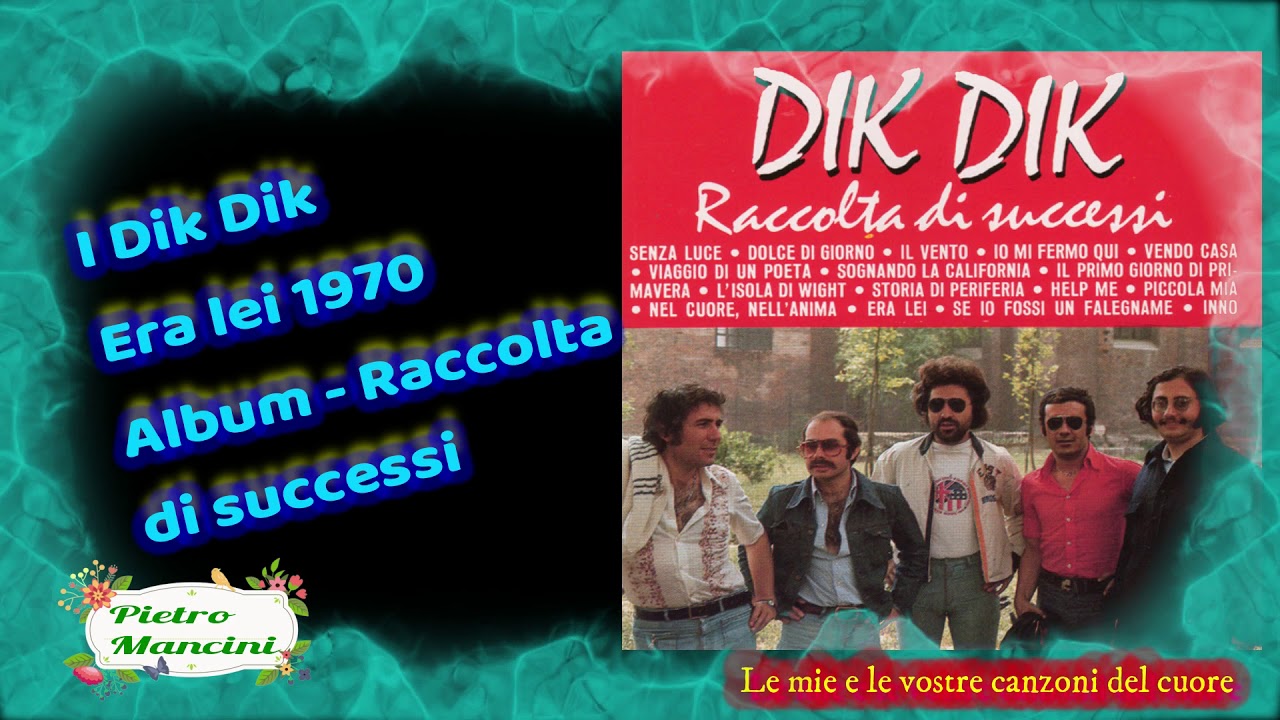 I Dik Dik - Era lei 1970