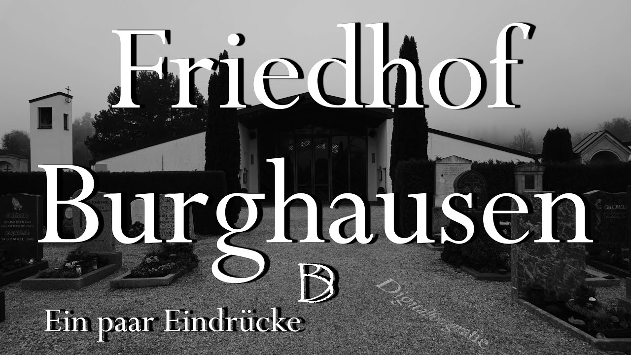 Friedhof Burghausen - Ein paar Eindrücke - Fotovideo - Slideshow