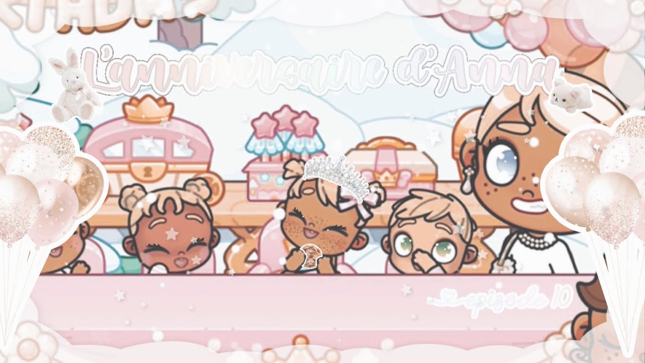 L’anniversaire d’Anna🎀🫶🏻☁️||AvatarWorld||*Collab* episode 10
