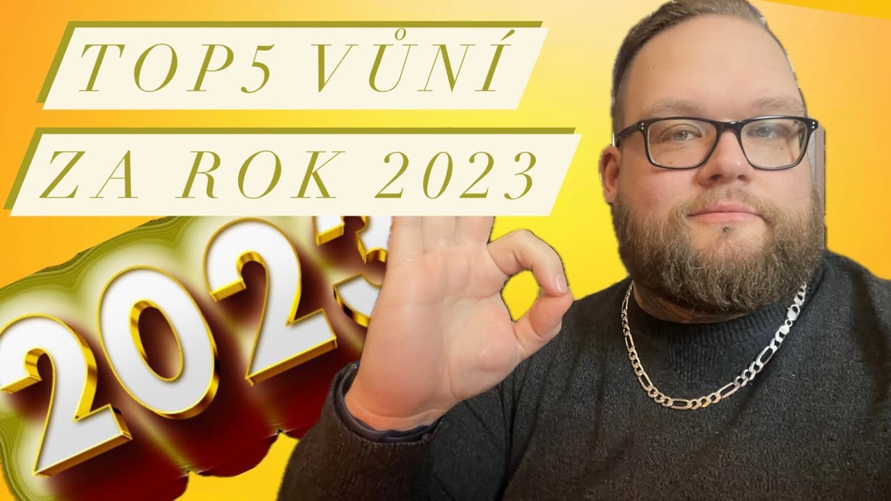 TOP5 VŮNÍ ZA ROK 2023 💎🤩 | TOP |