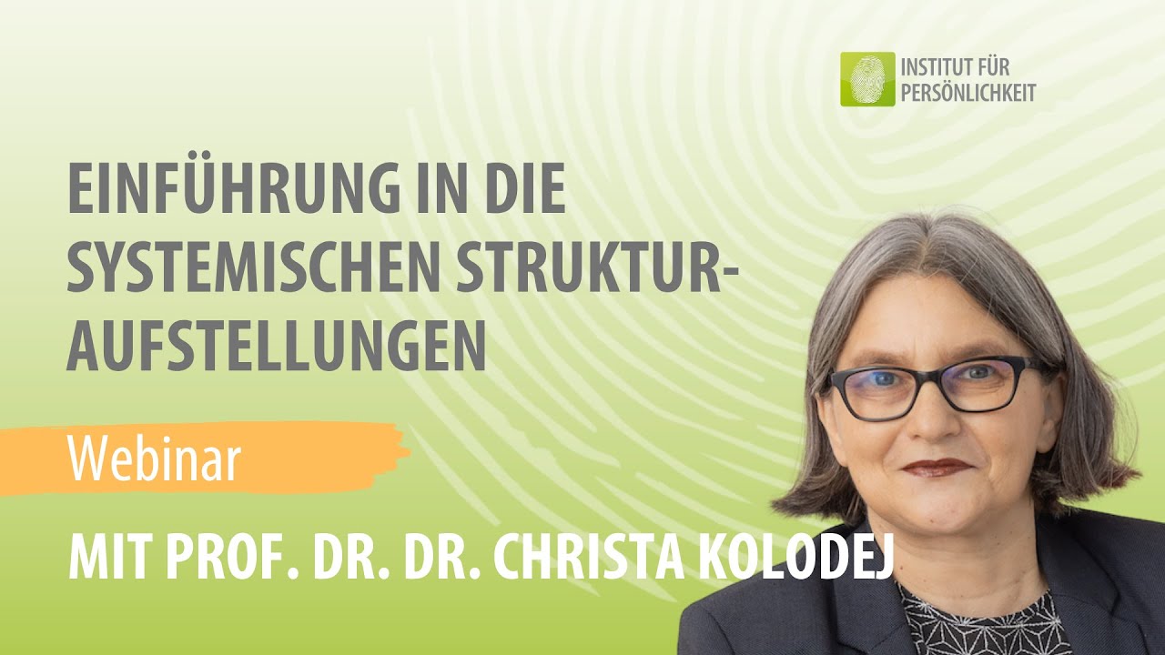 🔍 Systemische Strukturaufstellungen verstehen & anwenden &ndash; Einf&uuml;hrung mit Prof. Dr. Christa Kolodej