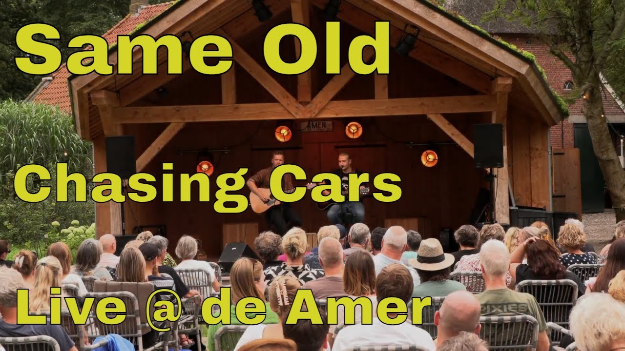 Same Old - Chasing Cars live @ Caf&eacute; de Amer (19-08-'23)