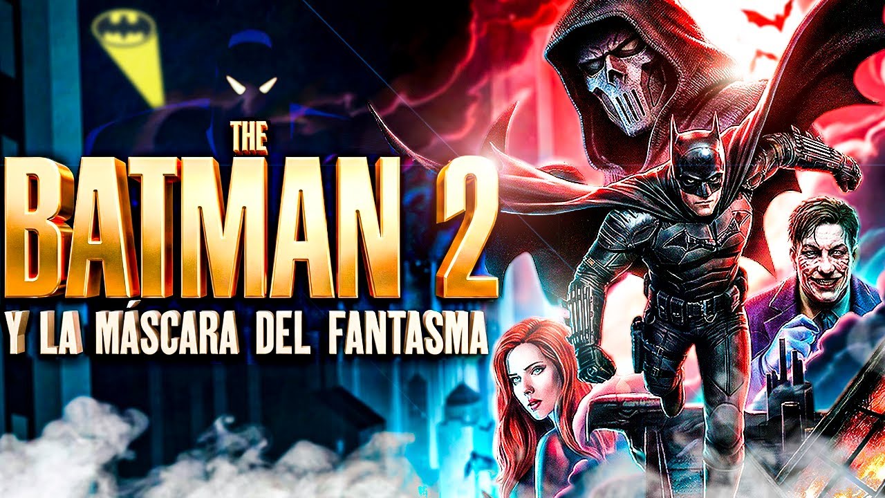 THE BATMAN 2 y la MÁSCARA del FANTASMA: Una TRAGEDIA HUMANA que CAMBIA el PANORAMA.