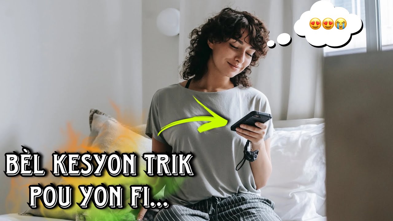 Fanm nan ap wèw merite vin nèg li: Bèl KESYON entèresan pou poze nenpòt fi