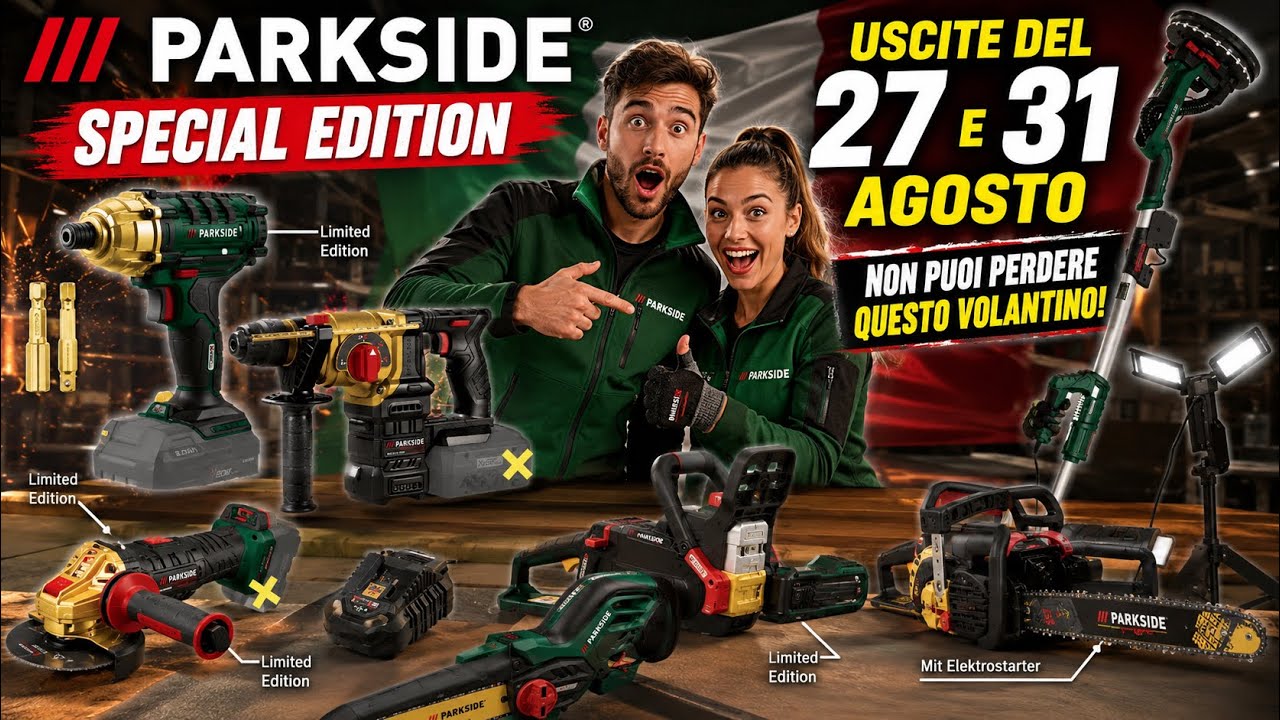 PARKSIDE SPECIAL EDITION! Volantino dal 27 e 31 AGOSTO 2026 😱 Attrezzi da NON PERDERE! Nuovo Lidl 