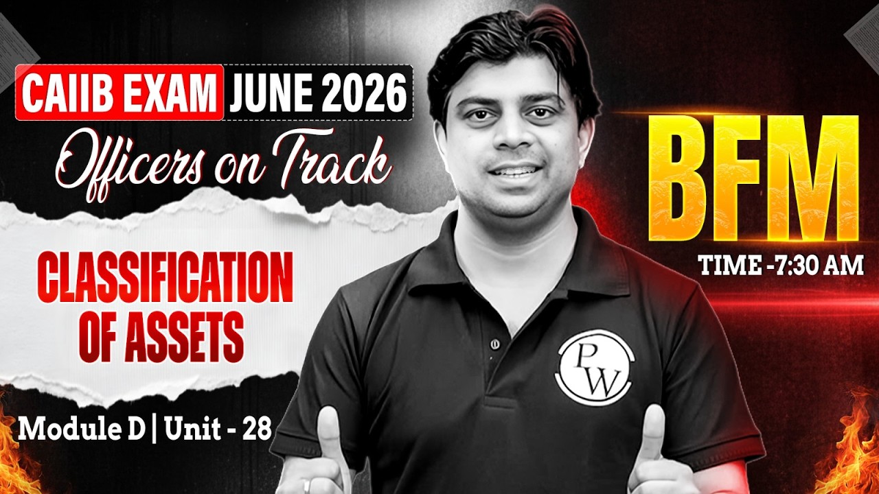 CAIIB June 2026 | CAIIB BFM Module D | Classification of Assets | BFM CAIIB | by Akhilesh Sir