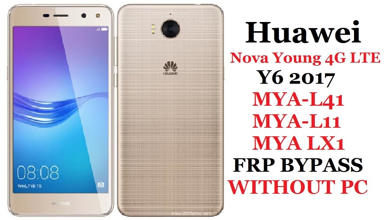 Huawei Nova Young 4G LTE / Y6 2017 (MYA-L41) (MYA-L11) (MYA LX1) FRP BYPASS WITHOUT PC