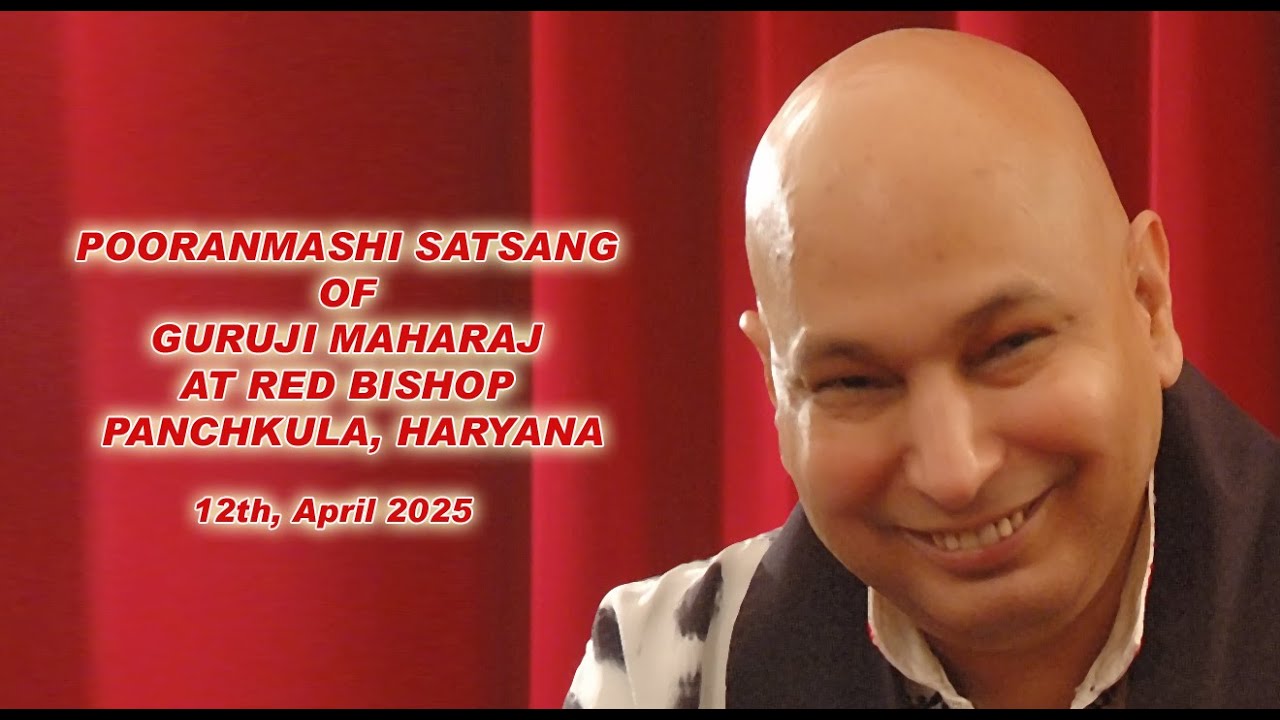 POORANMASHI SATSANG OF GURUJI MAHARAJ AT RED BISHOP PANCHKULA, HARYANA, On-12th, March-2025