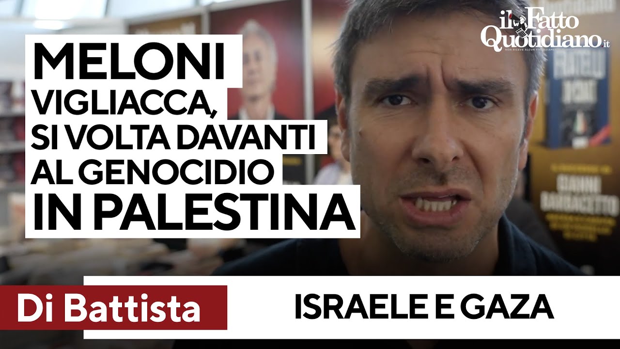 Di Battista: “Meloni vigliacca, si volta di fronte al genocidio in Palestina”