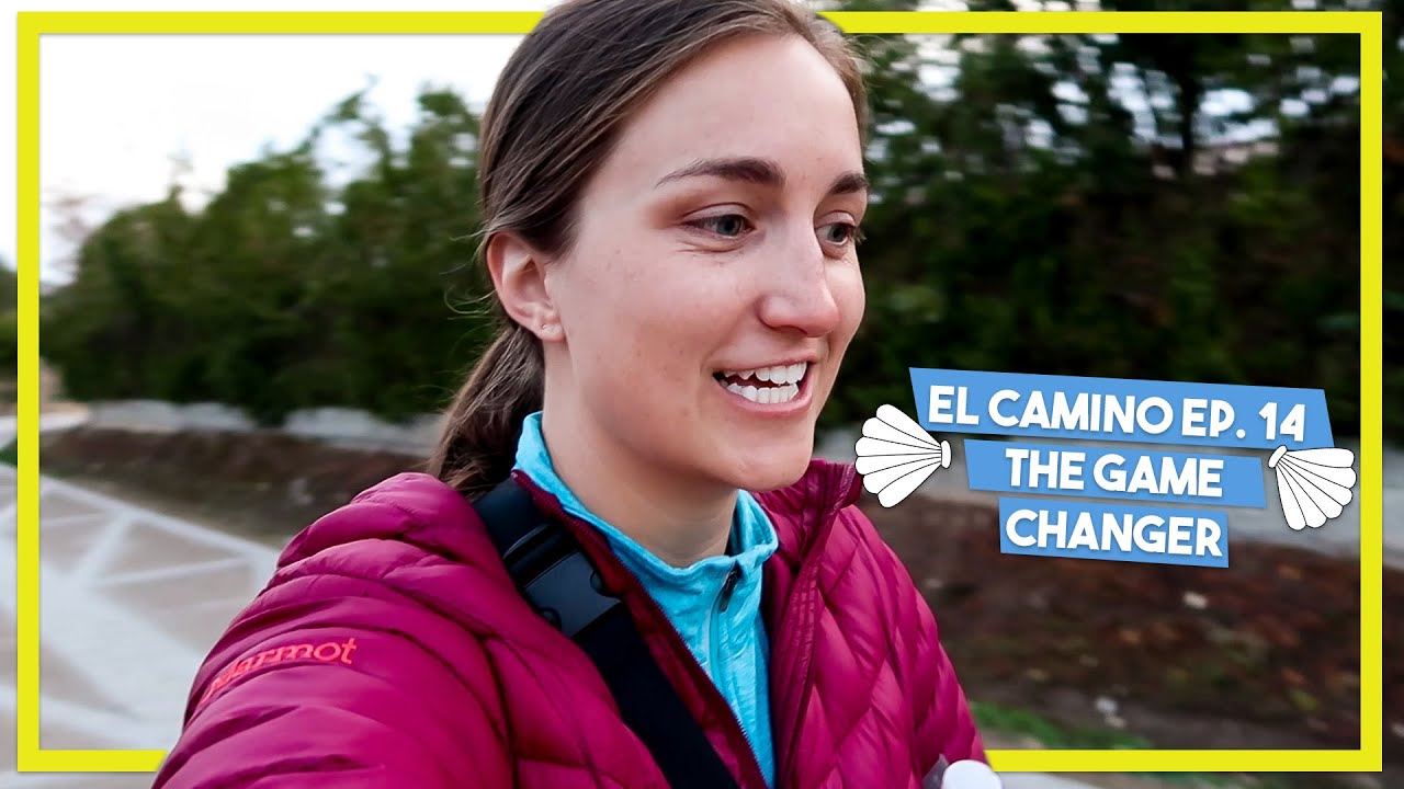 WALKING THE CAMINO Ep. 14 | the big game changer