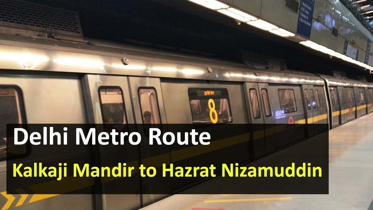 Delhi Metro Route from Kalkaji Mandir to Hazrat Nizamuddin Metro Station - Fare, Distance, Time