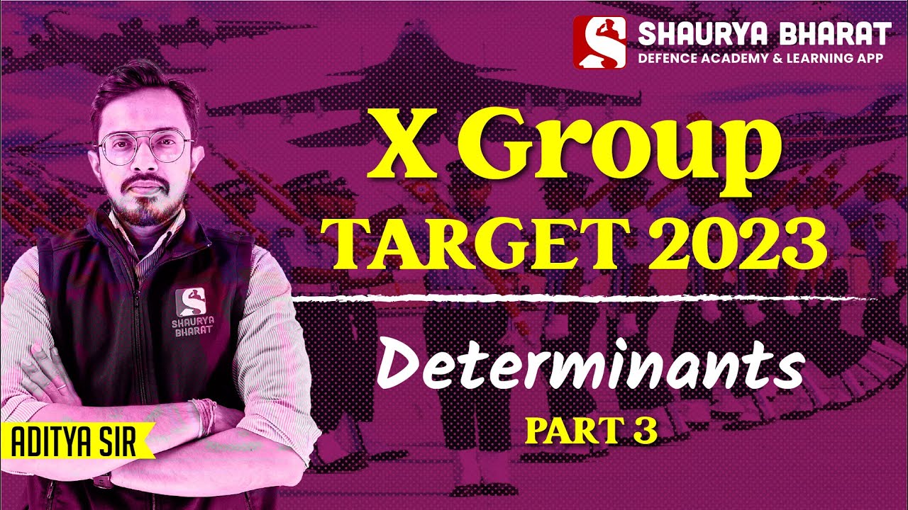 Determinants (Part-3) | Air Force X Group - TARGET 2023 | Maths Class By Aditya Sir