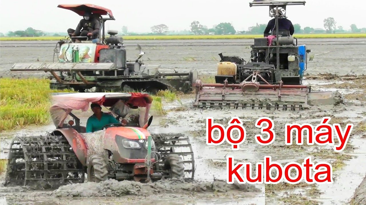 XEM BỘ 3 KUBOTA 6040 CÙNG BÁNH XÍCH XỚI ỦI ĐẤT BAO ĐẸP