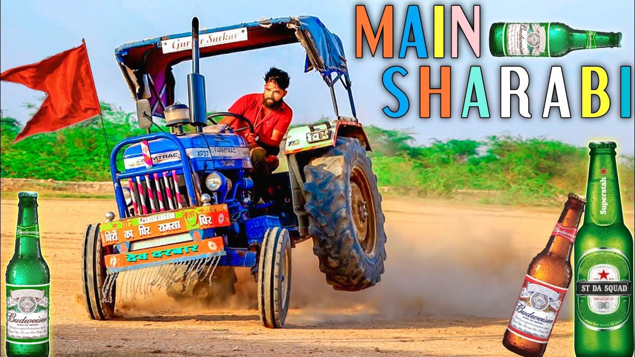 मैं शराबी !! Main Sharabi !! Tractor Stunt !! Teri khatir Main Duniya Main Badnaam Hun !! Hindi Song