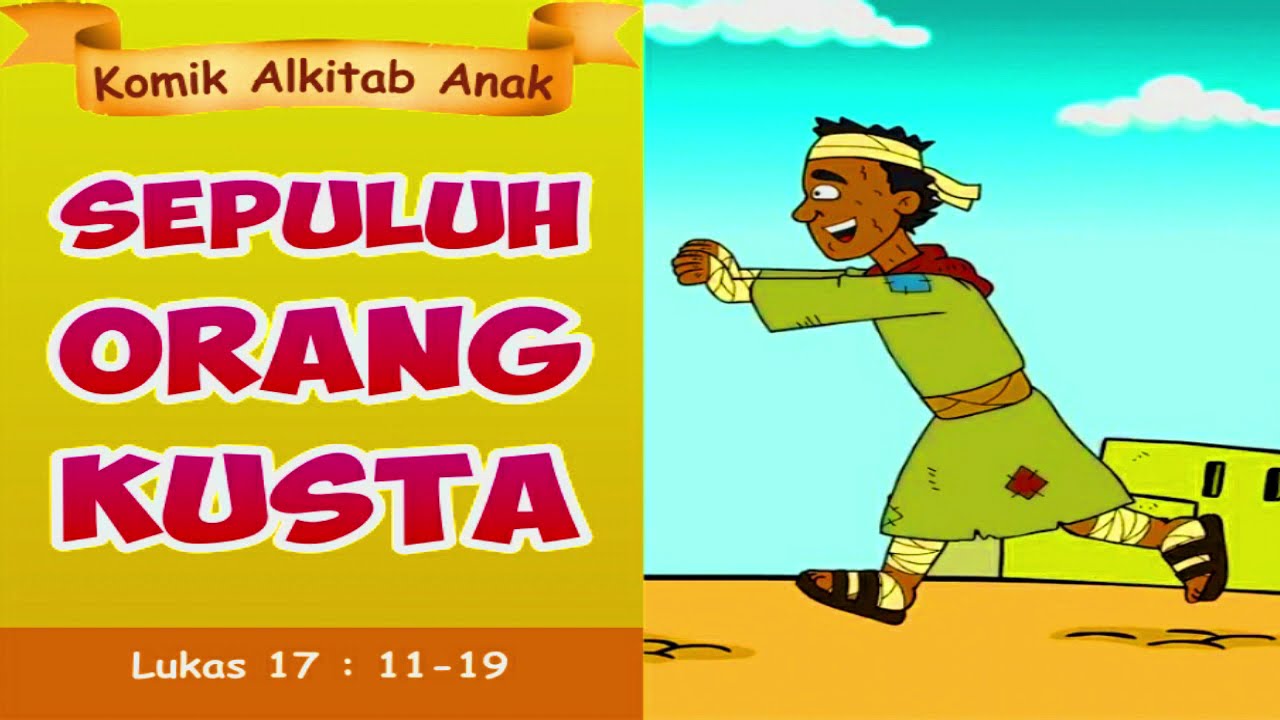 Cerita SEPULUH ORANG KUSTA | kisah mujizat Tuhan Yesus alkitab sekolah minggu