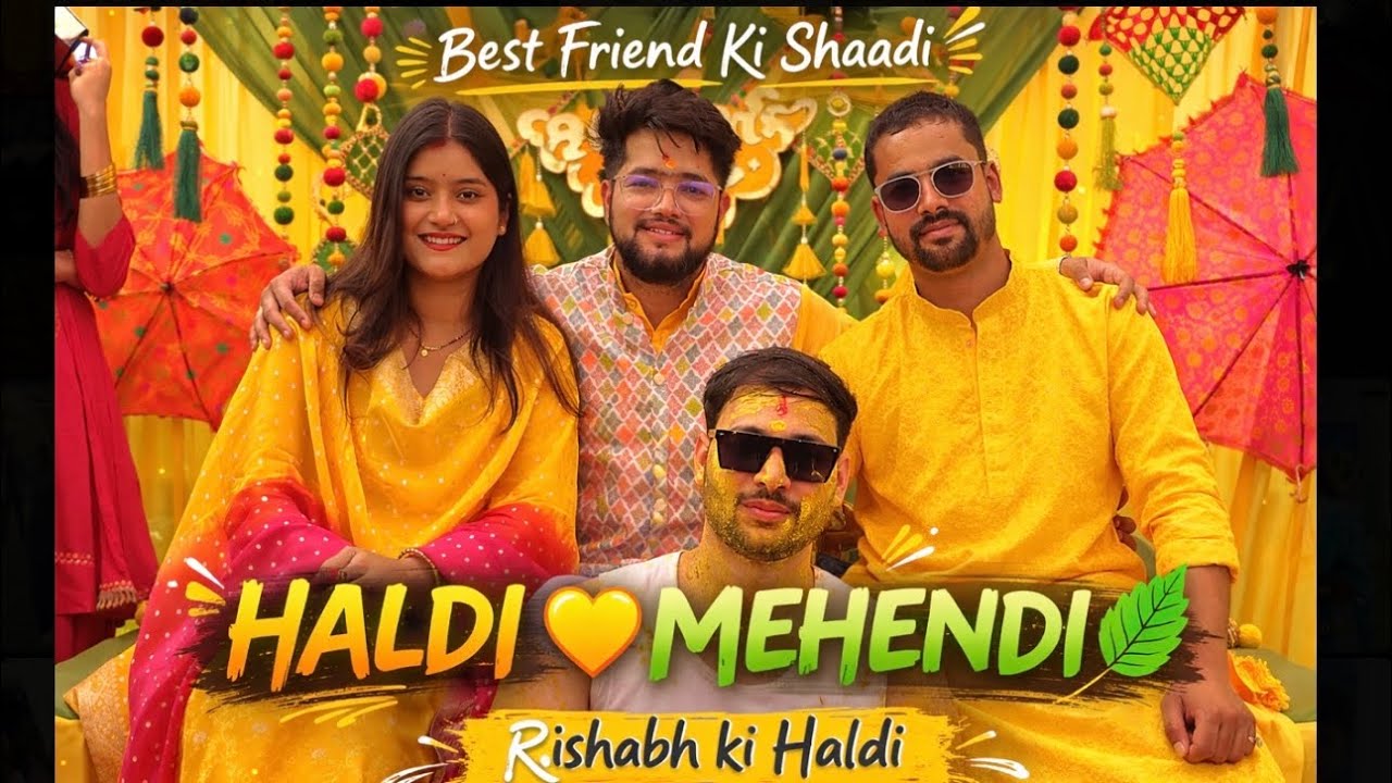 Rishabh ki Shaadi Ki Shuruaat 💛 Haldi & Mehendi Ceremony