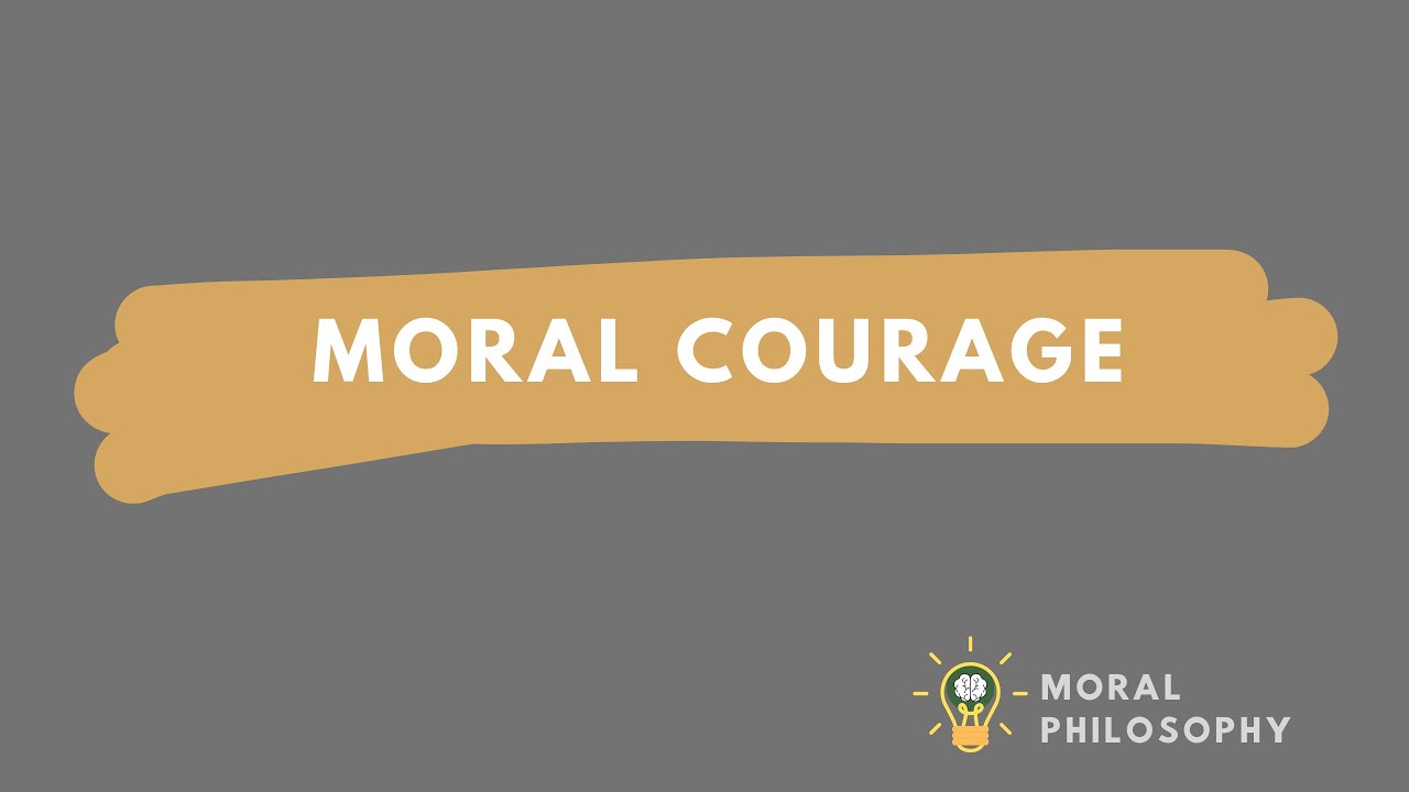 Moral Courage