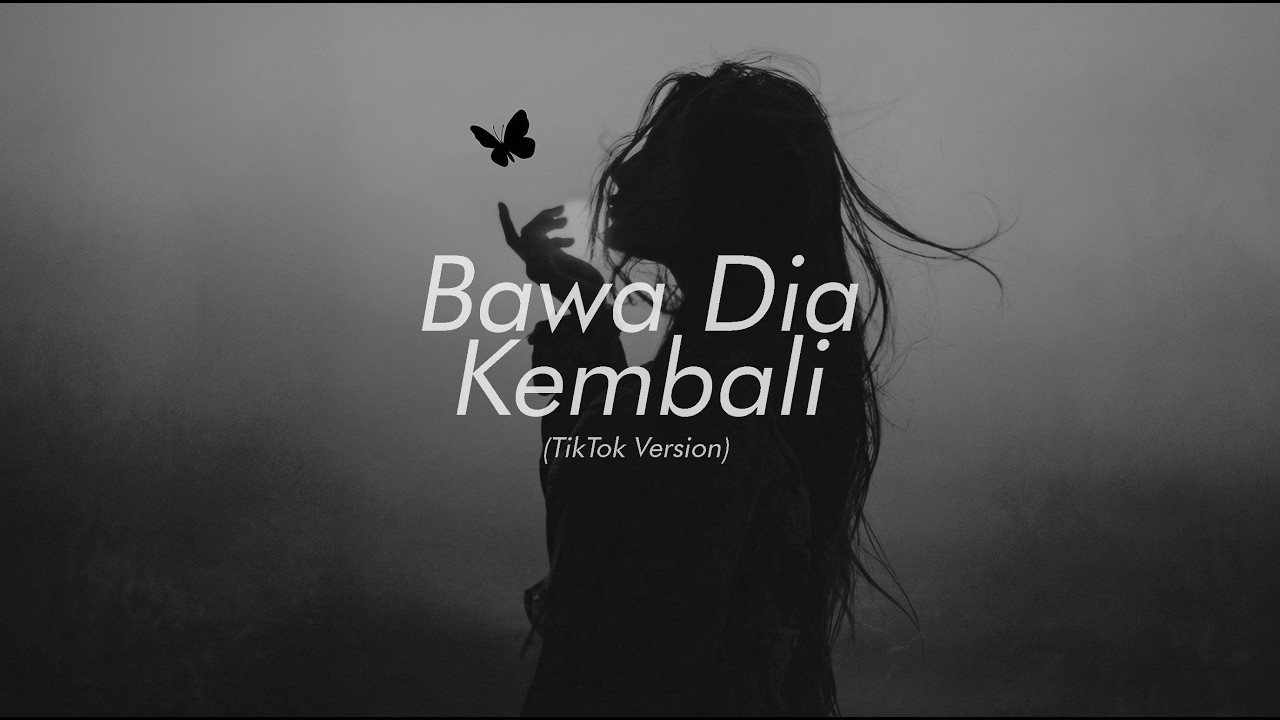 Bawa Dia Kembali - Mahalini (TikTok Version)