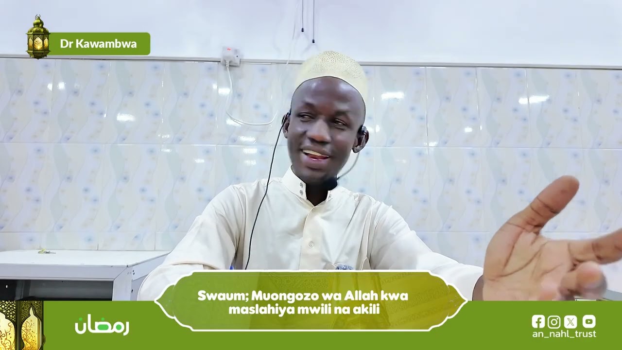 Muongozo wa Allah kwa Maslahi ya Mwili na Akili - Dr kawambwa 02