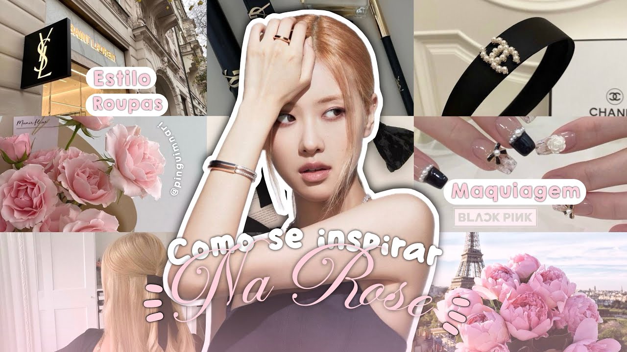 Como se inspirar na ROSÉ do BLACKPINK! 🌸🎀