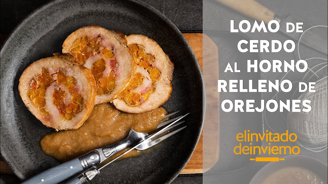 {Lomo de cerdo al horno} relleno de orejones, vistoso, f&aacute;cil y suculento