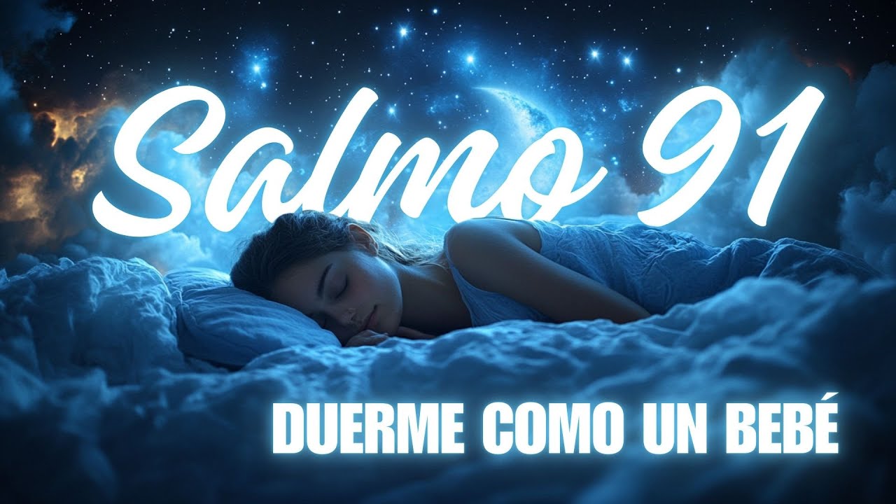 Salmo 91 para dormir en paz y profundamente
