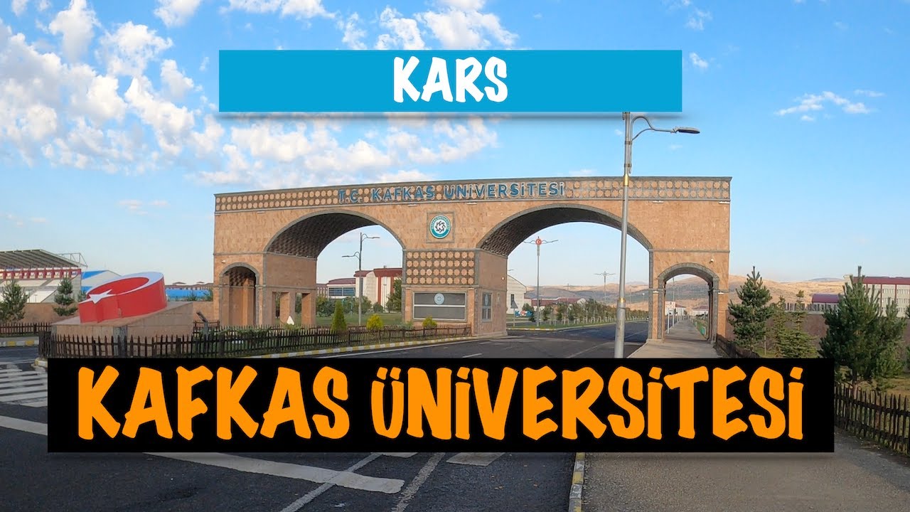 KAFKAS UNİVERSİTESİ I KARS I 4K