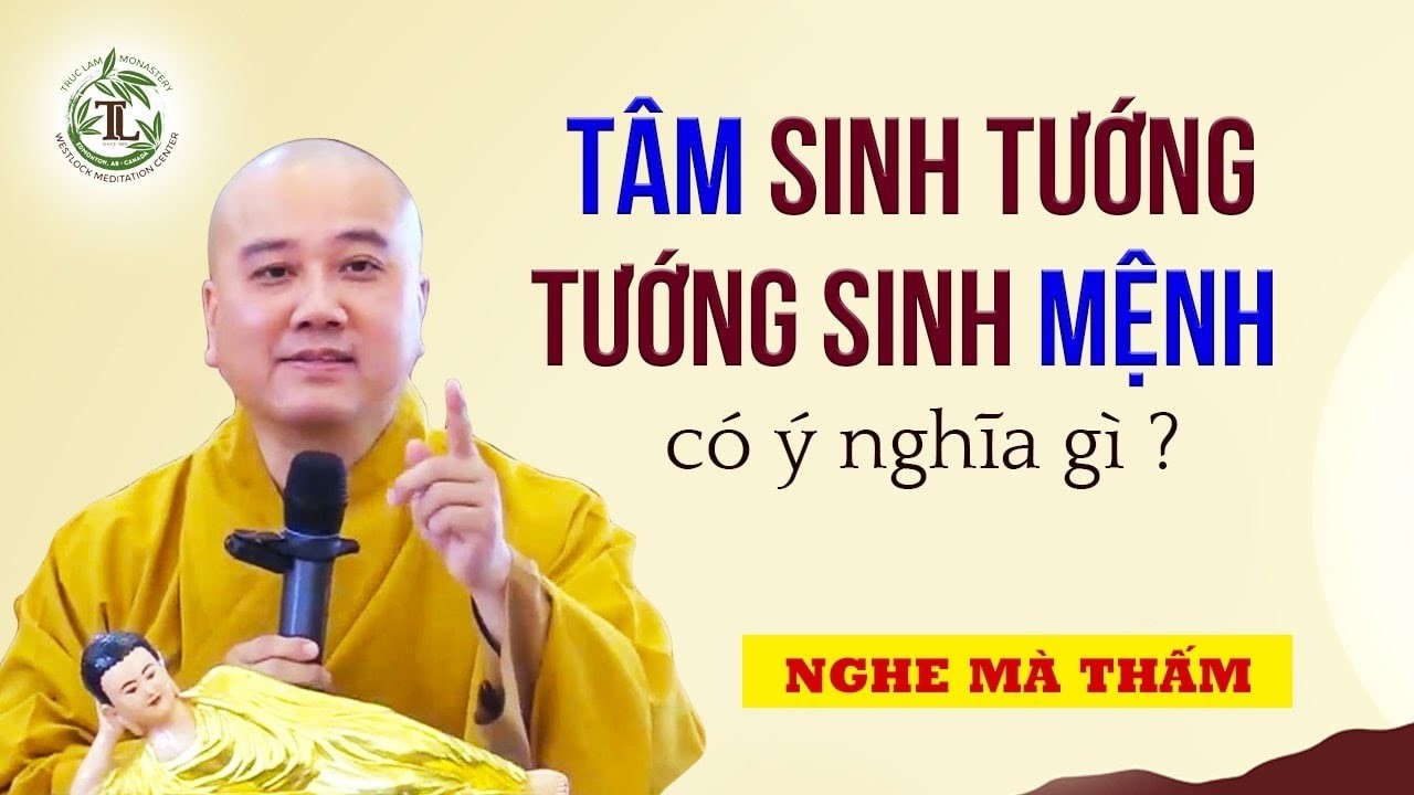 Tâm sinh tướng, tướng sinh mệnh có ý nghĩa như thế nào - Thầy Thích Pháp Hòa