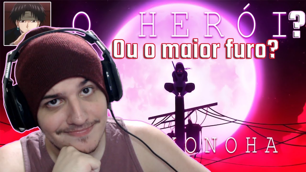 React ITACHI: O HERÓI...PRA KONOHA (Ou na Cabeça do Kishimoto) - AizeN - Shiny Reacts