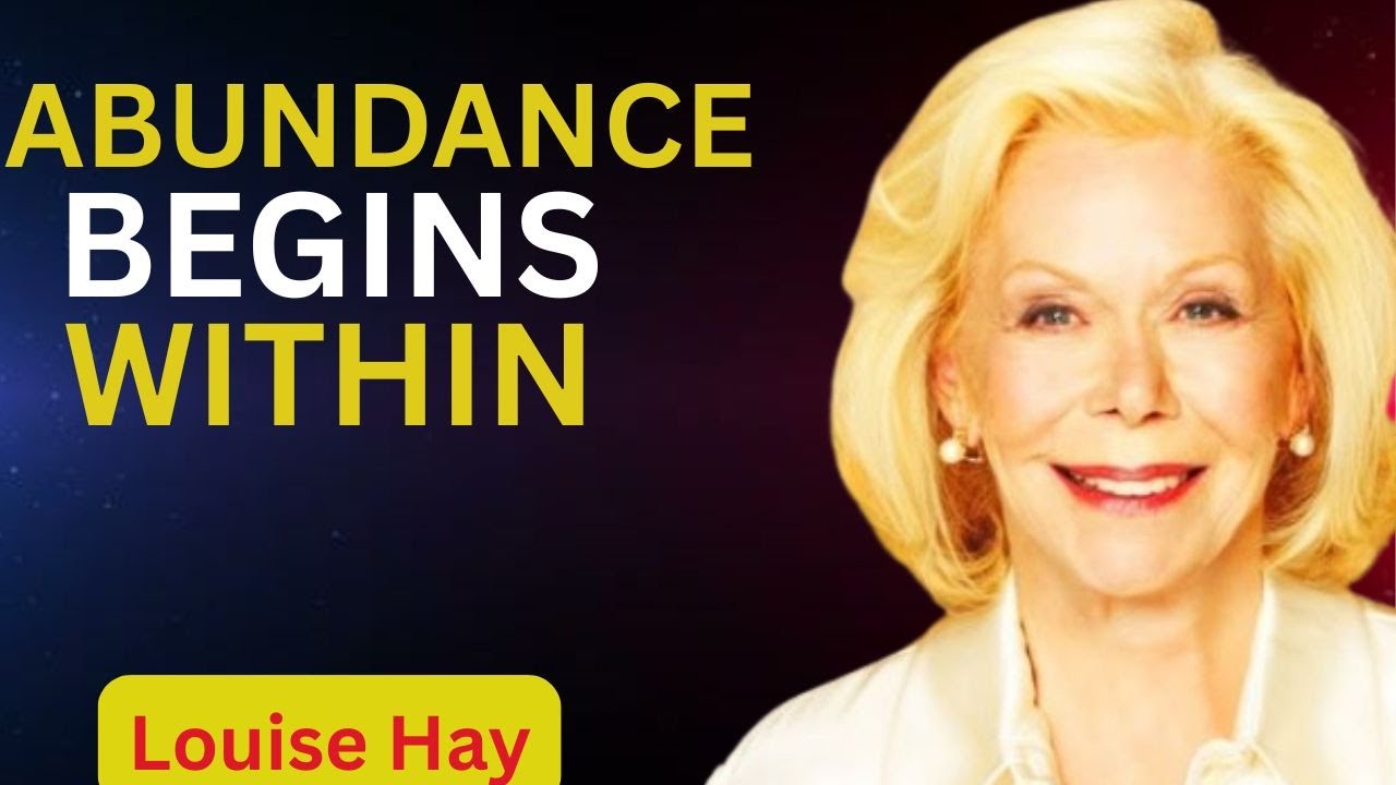Louise Hay.Abundance Begins Within | An Inspirational Speech on Energy and Mindset
