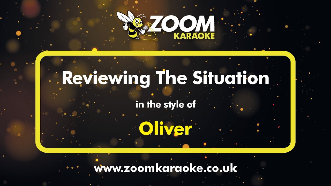 Oliver - Reviewing The Situation - Karaoke Version from Zoom Karaoke