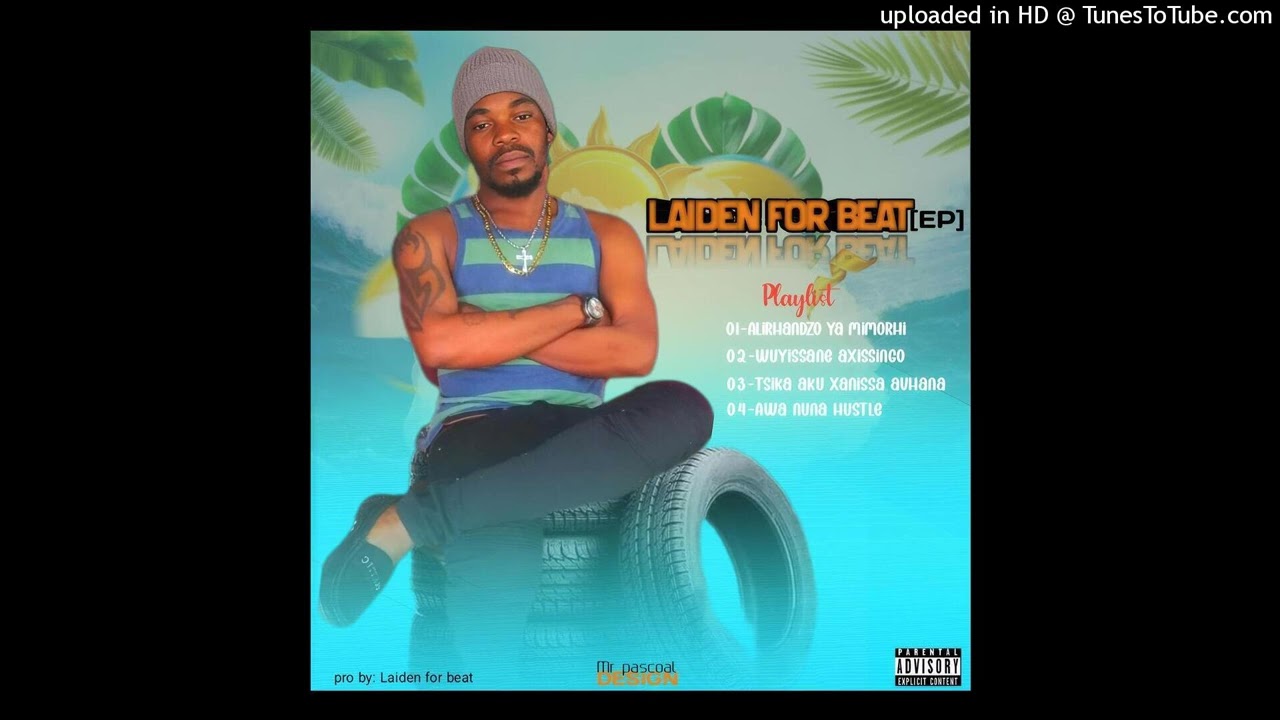 LAIDEN FOR BEAT _Alirhandzo ya mimorhi(www.ngalemusic)