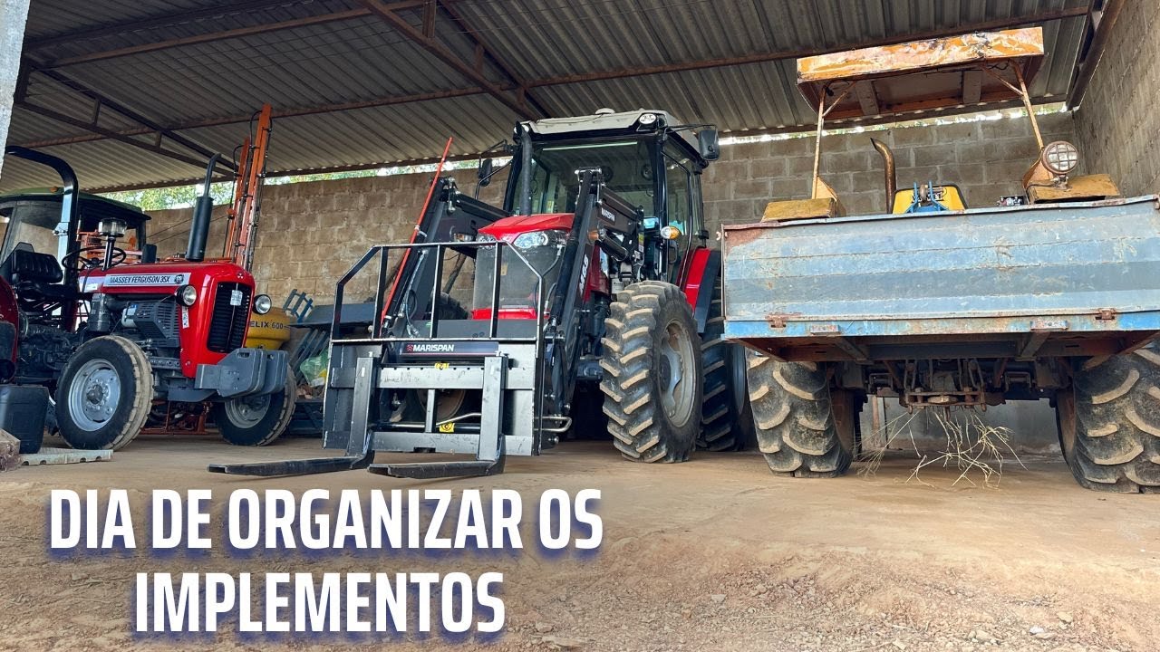 ORGANIZANDO AS MAQUINAS NA FAZENDA. TRATORES E IMPLEMENTOS EM SEUS DEVIDOS LUGARES.