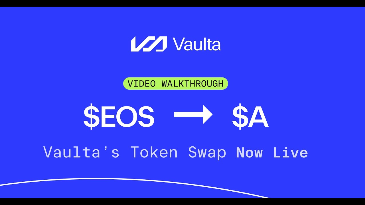 How to Swap $EOS to $A &mdash; Vaulta&rsquo;s Official Token Swap Walkthrough