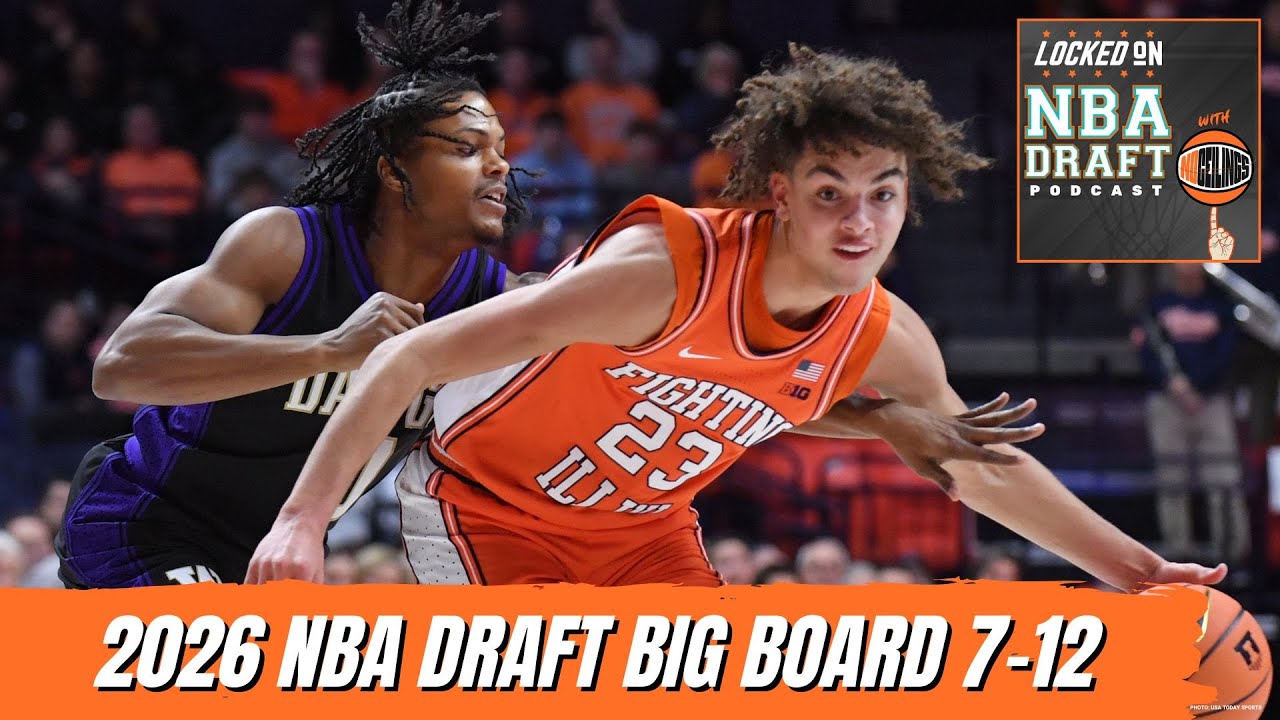 2026 NBA Draft Big Board 7-12